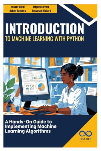 Imagen de archivo de Introduction to Machine Learning with Python: A Hands-On Guide to Implementing Machine Learning Algorithms a la venta por GreatBookPrices