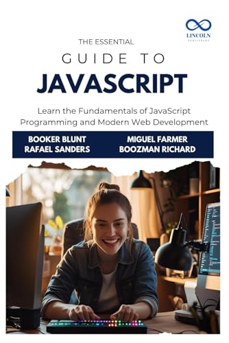 9798286995974: The Essential Guide to JavaScript: Learn the Fundamentals of JavaScript Programming and Modern Web Development