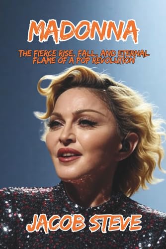 Stock image for Madonna: The Fierce Rise, Fall, and Eternal Flame of a Pop Revolution for sale by GreatBookPricesUK
