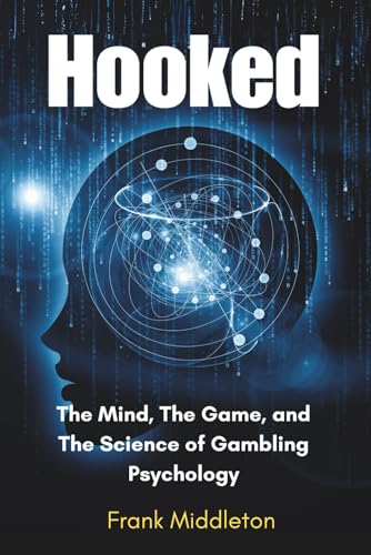 Stock-Bild f�r Hooked: The Mind, The Game, and The Science of Gambling Psychology
