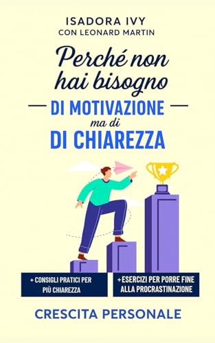 Stock image for Perch non hai bisogno di motivazione ma di chiarezza for sale by GreatBookPricesUK
