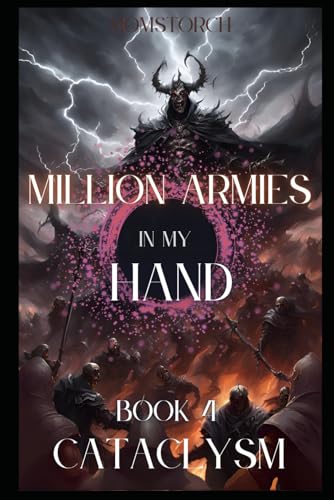 Stock image for Million Armies in my Hand: An Isekai-Urban Wargame LitRPG Book4(Cataclysm) for sale by GreatBookPricesUK
