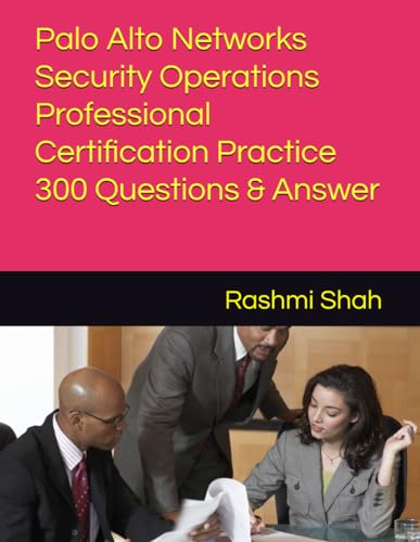 Stock-Bild f�r Palo Alto Networks Security Operations Professional Certification Practice 300 Questions & Answer