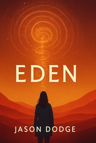 Stock image for Eden: What we remember can shape the world. What we forget can save it. (The Genesis Continuum) for sale by California Books