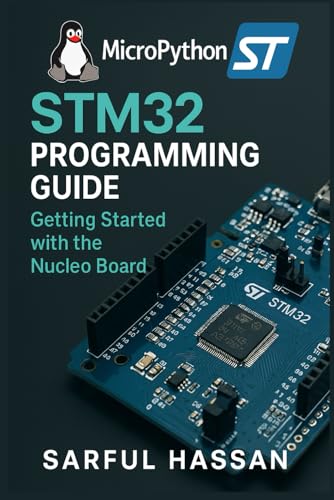 Stock image for Micropython STM32 Programming Guide: Getting Started with the Nucleo Board for sale by GreatBookPrices