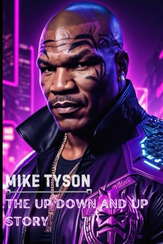 Beispielbild fr MIKE TYSON: THE UP DOWN AND UP STORY zum Verkauf von Ria Christie Collections