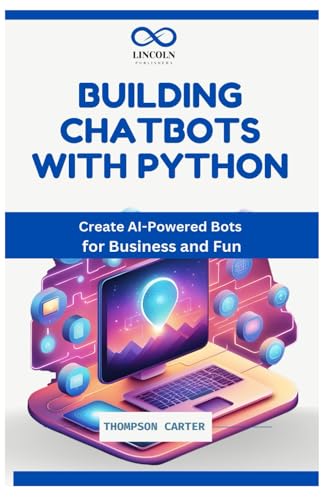 Immagine dell'editore per Building Chatbots with Python: Create AI-Powered Bots for Business and Fun venduto da Ria Christie Collections