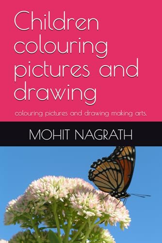 Stock image for Children colouring pictures and drawing: colouring pictures and drawing making arts. for sale by Ria Christie Collections