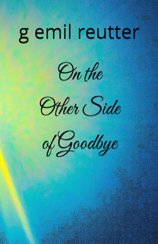Stock image for On the Other Side of Goodbye for sale by Housing Works Online Bookstore