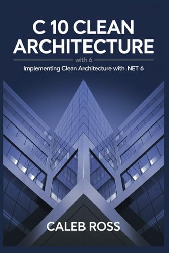 Beispielbild fr C 10 Clean architecture with .NET 6: Implementing Clean Architecture with .NET 6 zum Verkauf von Ria Christie Collections