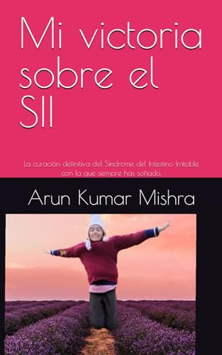 Beispielbild fr Mi victoria sobre el SII: La curacin definitiva del Sndrome del Intestino Irritable con la que siempre has soado. (Spanish Edition) zum Verkauf von Ria Christie Collections