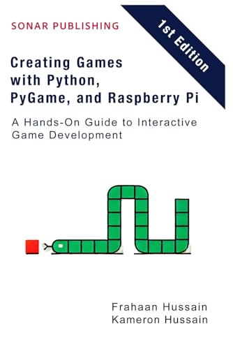 Stock image for Creating Games with Python, PyGame, and Raspberry Pi: A Hands-On Guide to Interactive Game Development for sale by Ria Christie Collections