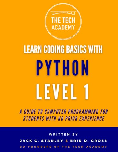 Imagen de archivo de Introduction to Coding in Hours With Python Level 1: A Guide to Programming for Students With No Prior Experience (Learn Coding Basics With Python) a la venta por Ria Christie Collections