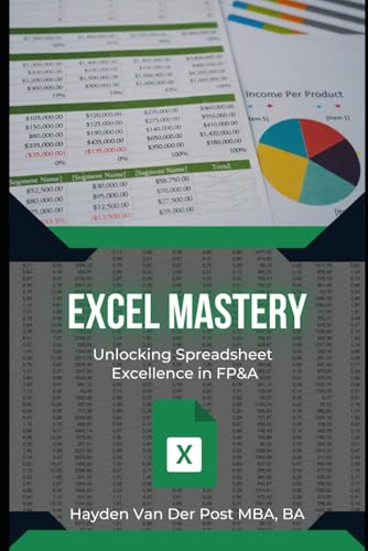 Image d'archives pour Excel Mastery in FP&A: Formulas, VBA, Python & More (The CFO Guide to FP&A Mastery) mis en vente par Ria Christie Collections