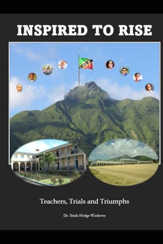 Stock image for INSPIRED TO RISE: Teachers, Trials and Triumphs for sale by Ria Christie Collections