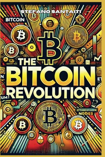 9798302649249: THE BITCOIN REVOLUTION: Your Step-by-Step Guide to Cryptocurrency, Blockchain, and Financial Freedom