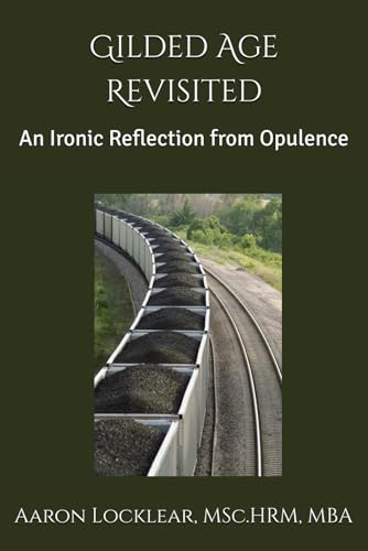 Stock image for Gilded Age Revisited: An Ironic Reflection from Opulence for sale by Ria Christie Collections