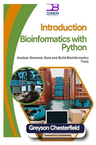 Imagen de archivo de Introduction to Bioinformatics with Python: Analyze Genomic Data and Build Bioinformatics Tools a la venta por Ria Christie Collections