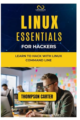 Beispielbild fr Linux Essentials for Hackers: Learn to Hack with Linux Command Line zum Verkauf von Ria Christie Collections