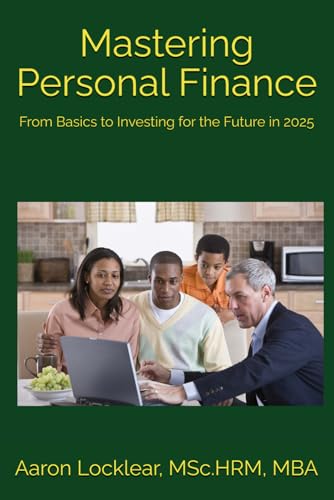 Stock image for Mastering Personal Finance: From Basics to Investing for the Future in 2025 for sale by Ria Christie Collections