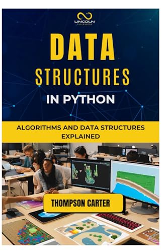Stock image for Data Structures in Python: Algorithms and Data Structures Explained for sale by Ria Christie Collections