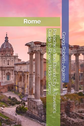 Beispielbild fr Roberts-Aguirre, G: Panache in the Eternal City zum Verkauf von AHA-BUCH GmbH