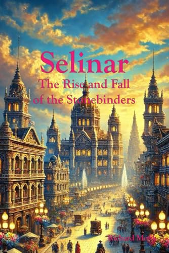 Beispielbild fr Selinar: The Rise and Fall of the Stonebinders (Shadow of the Gods) zum Verkauf von Ria Christie Collections