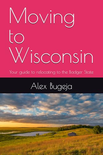 9798303295971: Moving to Wisconsin: Your guide to relocating to the Badger State: 36 (USA Moving Guides)