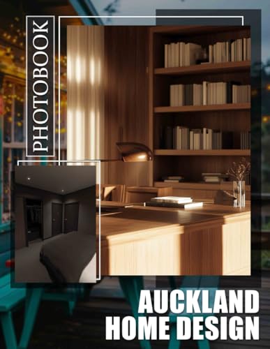 9798303670402: Auckland Home Design Photo Book: Inspiring Interior Spaces Showcased Through 40 Beautiful Images For Home Enthusiasts