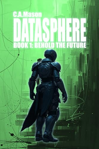 9798303725621: DATASPHERE: BOOK 1: BEHOLD THE FUTURE