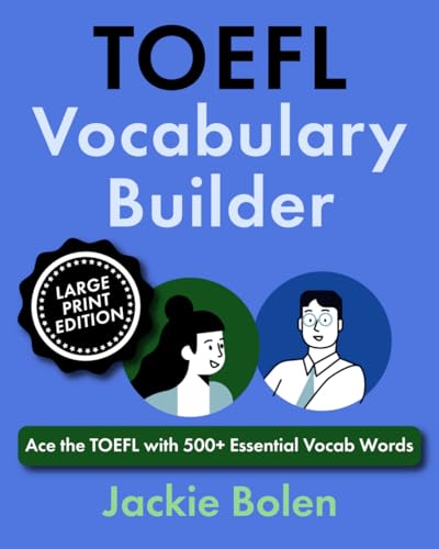Beispielbild fr TOEFL Vocabulary Builder: Ace the TOEFL with 500+ Essential Vocab Words (Large Print Edition) (Exam English, Large Print Books) zum Verkauf von Ria Christie Collections