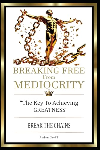 Immagine stock per BREAKING FREE FROM MEDIOCRITY 