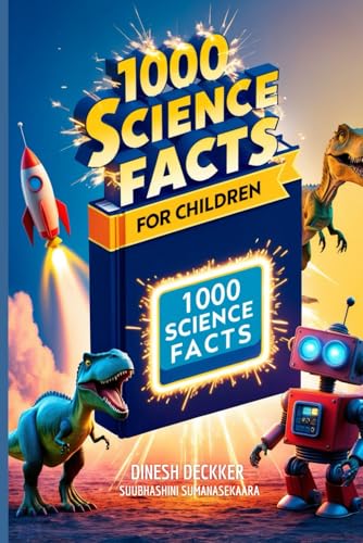 Beispielbild fr 1000 Science Facts for Children: Exploring the Wonders of Our World and Beyond zum Verkauf von Ria Christie Collections