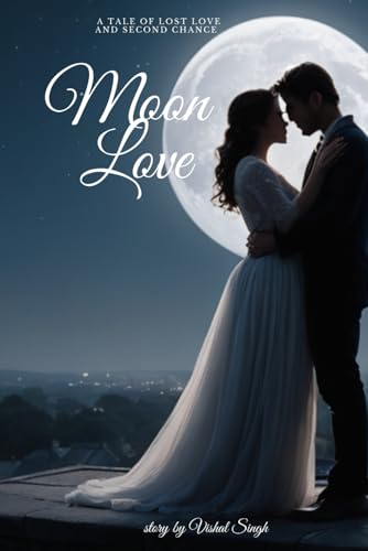 Beispielbild fr Moon Love: A Tale of Lost Love and Second Chance zum Verkauf von Ria Christie Collections