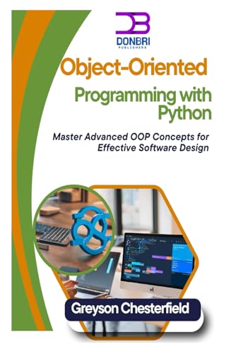 9798304800143: Object-Oriented Programming with Python: Master Advanced OOP Concepts for Effective Software Design