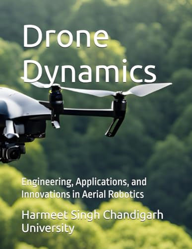 Image d'archives pour Drone Dynamics: Engineering, Applications, and Innovations in Aerial Robotics mis en vente par Ria Christie Collections