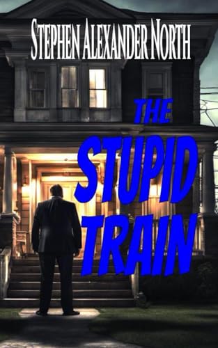Stock image for The Stupid Train for sale by Ria Christie Collections