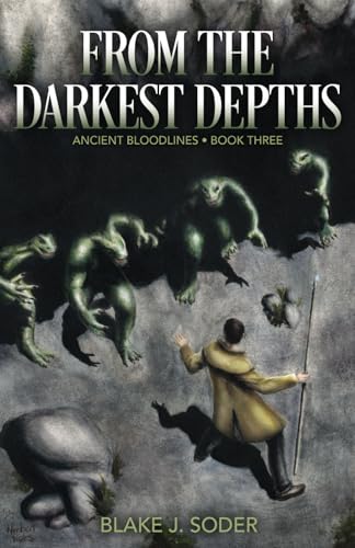 Stock image for From the Darkest Depths (Ancient Bloodlines) for sale by Ria Christie Collections