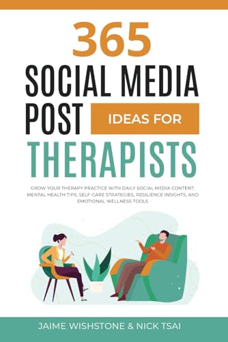Stock image for 365 Social Media Post Ideas for Therapists: Grow Your Therapy Practice with Daily Social Media Content: Mental Health Tips, Self-Care Strategies, ... Tools (Guided Meditation Scripts Series) for sale by Ria Christie Collections