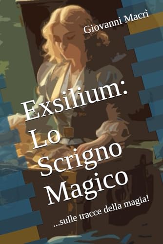 9798305978322: Exsilium: Lo Scrigno Magico