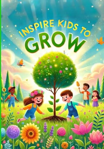 Beispielbild fr Chauhan, S: Inspire Kids to Grow zum Verkauf von AHA-BUCH GmbH