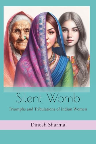 Beispielbild fr Silent Womb: Triumphs and Tribulations of Indian Women zum Verkauf von Ria Christie Collections