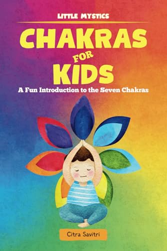 Immagine dell'editore per Chakras for Kids: A Fun Introduction to the Seven Chakras (Little Mystics) venduto da Ria Christie Collections
