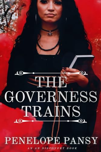 9798306509563: The Governess Trains: An ABDL/Sissy Baby/BDSM story