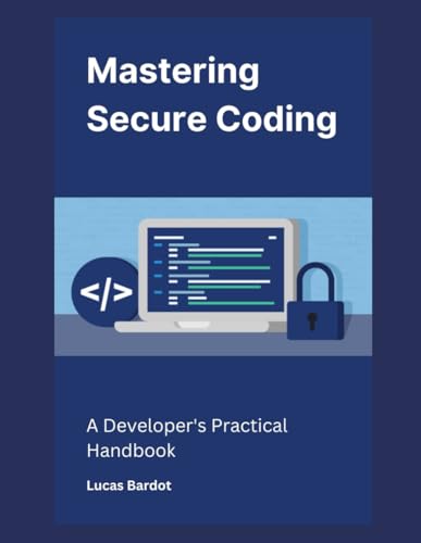 Image d'archives pour Mastering Secure Coding: A Developer's Practical Handbook mis en vente par Ria Christie Collections