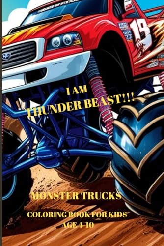 Beispielbild fr I AM THUNDER BEAST!!!: MONSTER TRUCK FOR KIDS zum Verkauf von Ria Christie Collections