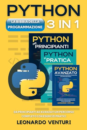 Immagine dell'editore per La Bibbia della Programmazione Python 3 in 1: da Principianti ad Avanzati un Percorso Completo con Esercizi Pratici (PERCORSO COMPLETO ALLA PROGRAMMAZIONE, Band 4) venduto da Buchpark