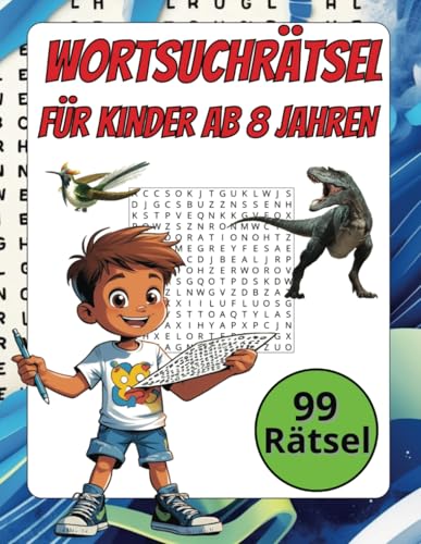 Beispielbild fr Wortsuchrtsel fr Kinder ab 8 Jahren: 99 spannende Rtsel, die Spa machen und schlau machen! (Opa Albert's Rtselbcher fr Erwachsene, Kinder und Senioren) (German Edition) zum Verkauf von Ria Christie Collections