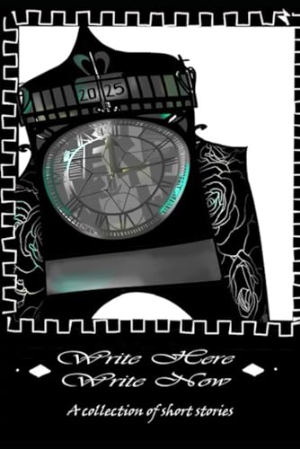 Beispielbild fr Write Here Write Now: A collection of short stories zum Verkauf von Ria Christie Collections