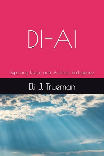 9798308083634: DI-AI: Exploring Divine and Artificial Intelligence: 3